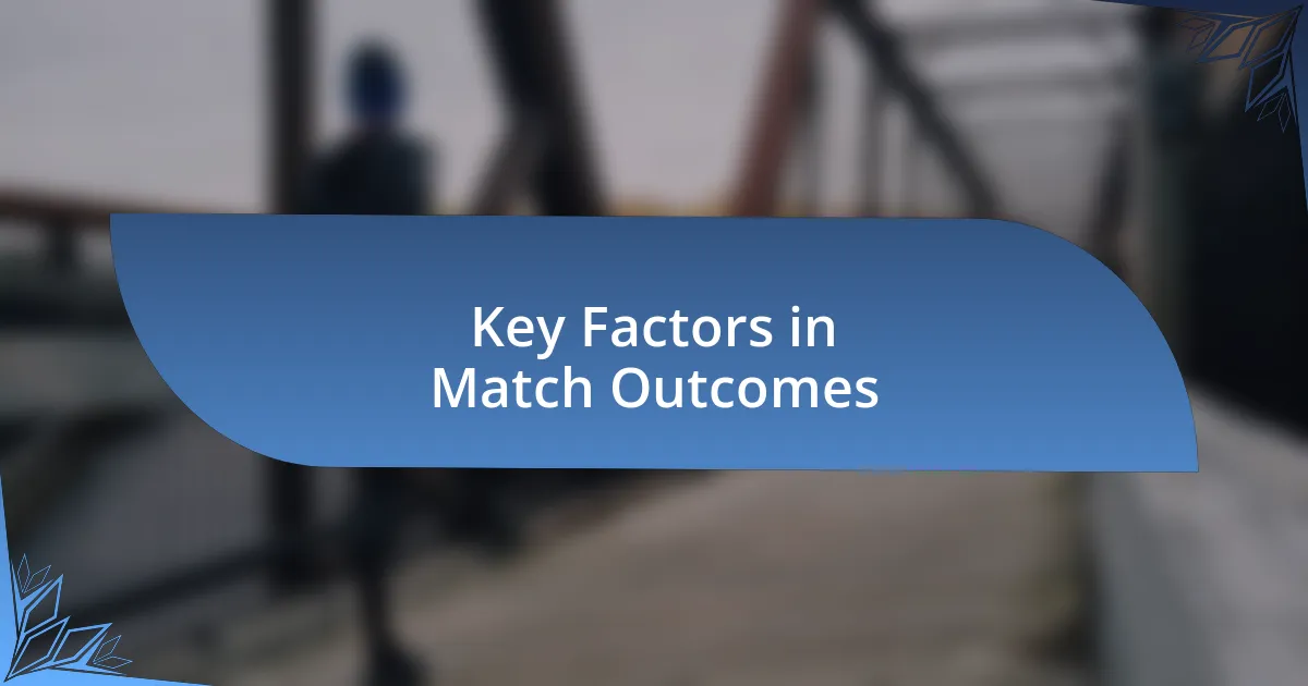 Key Factors in Match Outcomes