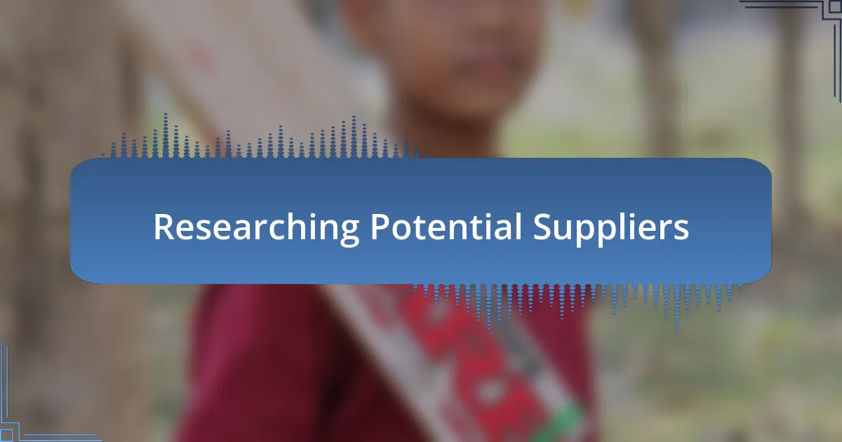 Researching Potential Suppliers