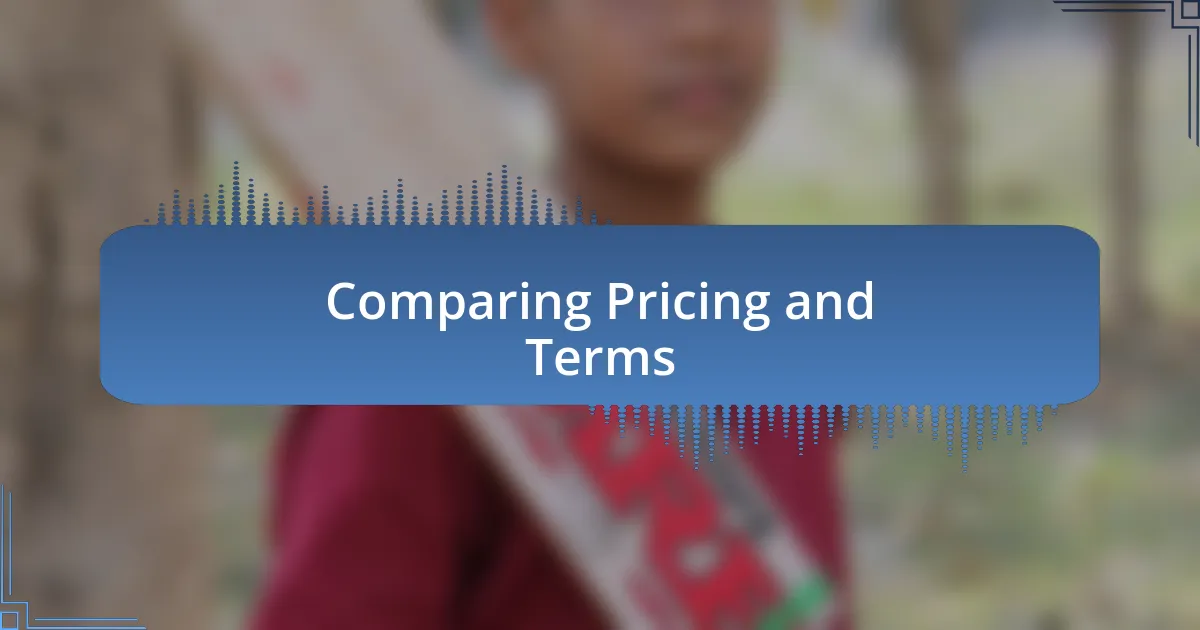 Comparing Pricing and Terms