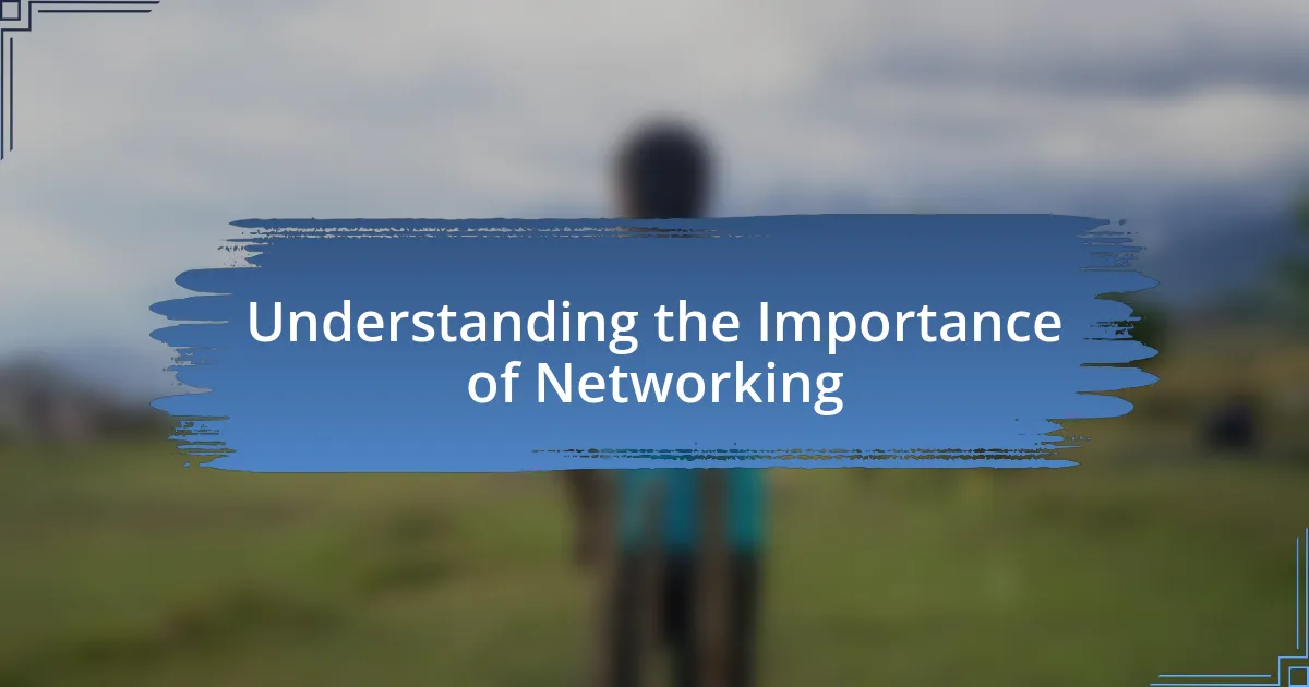 Understanding the Importance of Networking