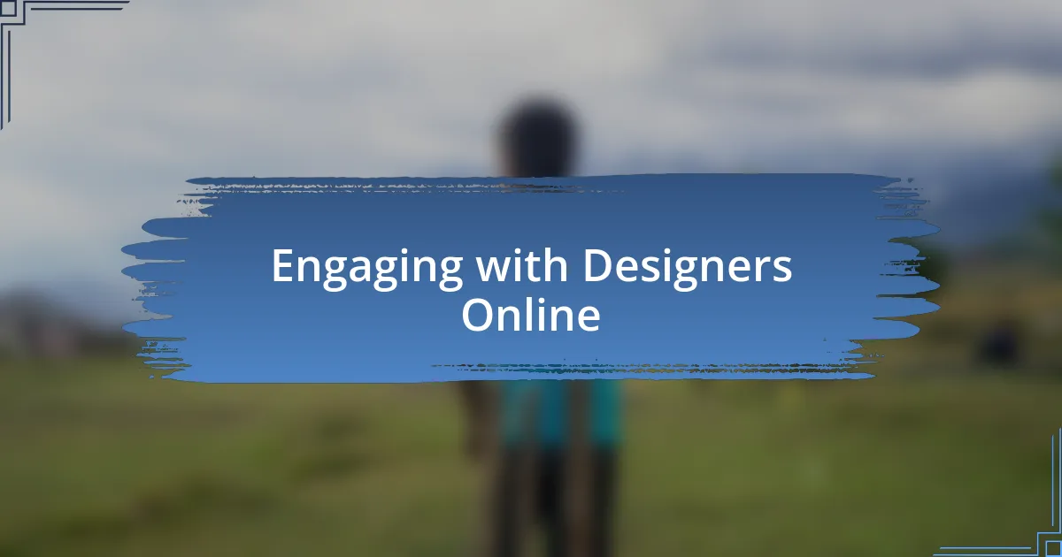 Engaging with Designers Online