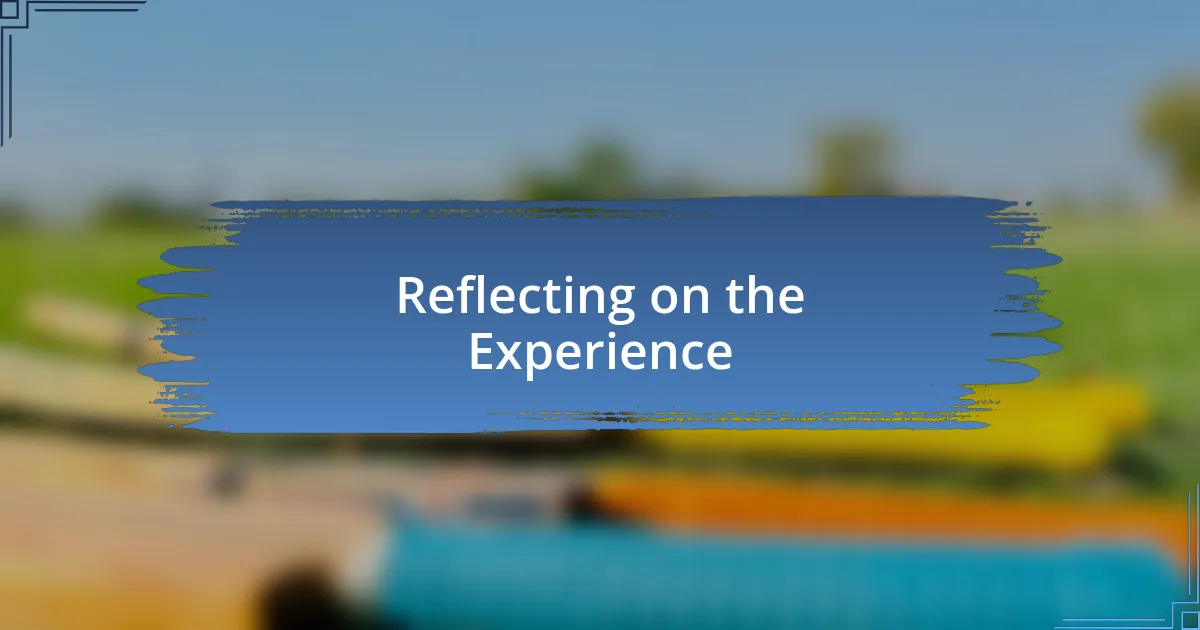 Reflecting on the Experience