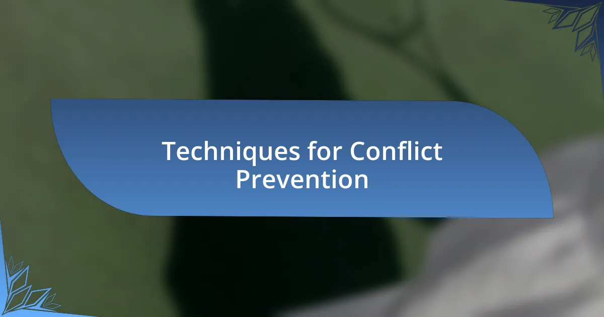 Techniques for Conflict Prevention