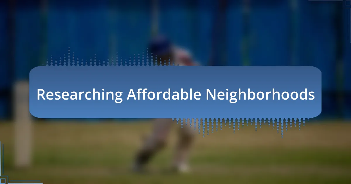 Researching Affordable Neighborhoods