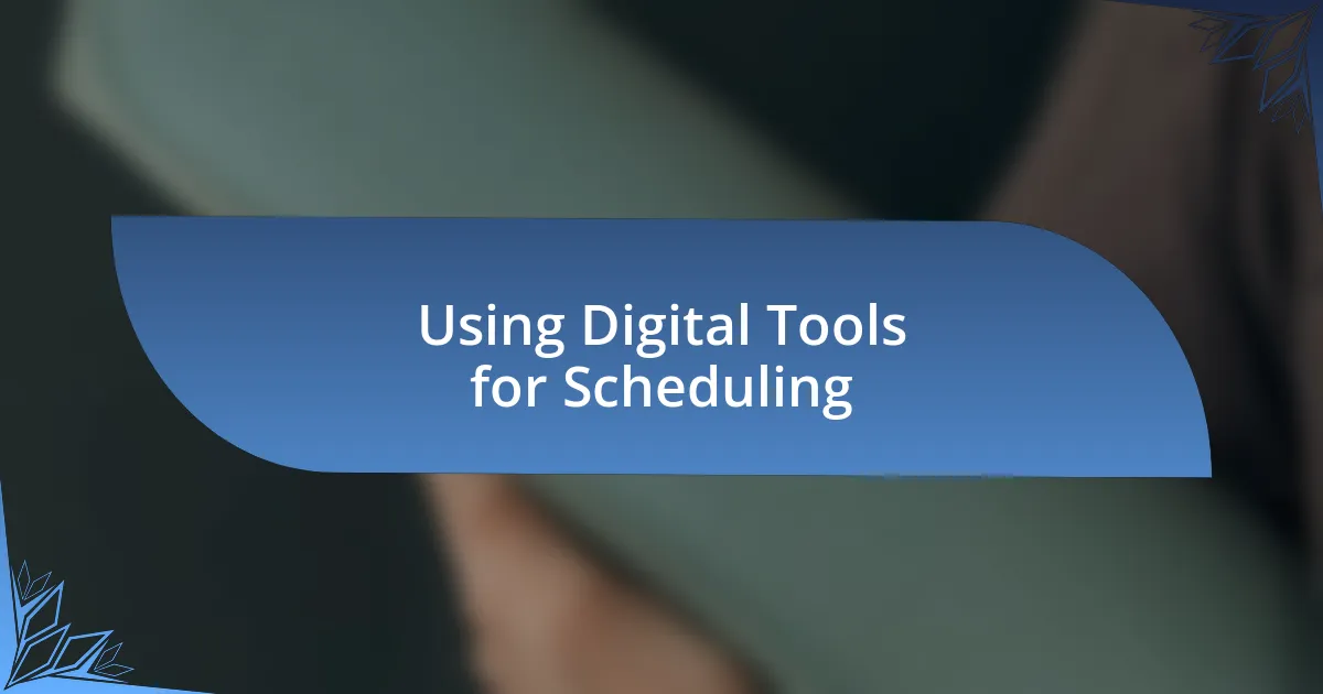 Using Digital Tools for Scheduling