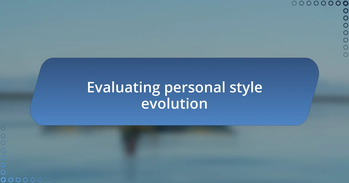 Evaluating personal style evolution