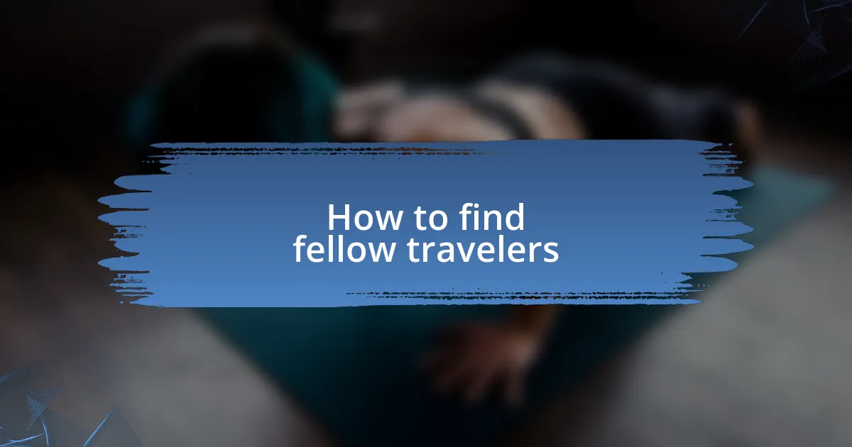 How to find fellow travelers