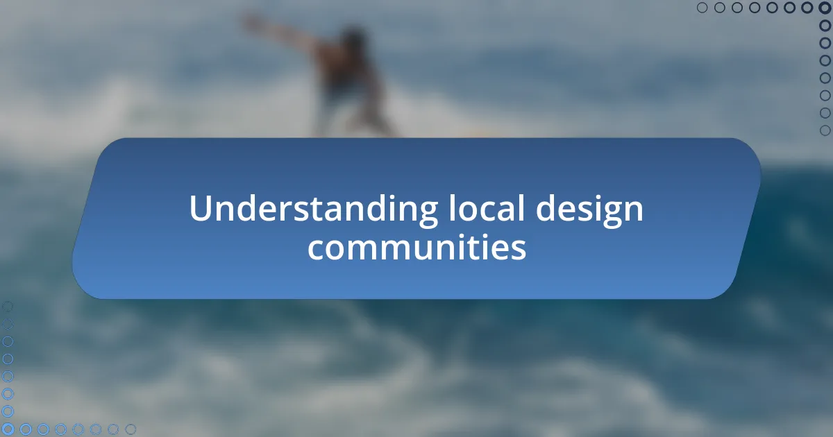 Understanding local design communities