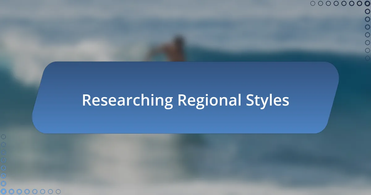 Researching Regional Styles