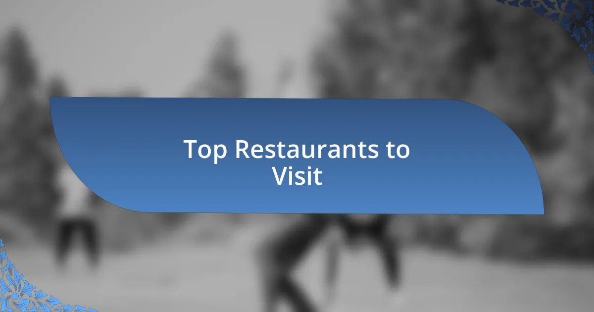 Top Restaurants to Visit