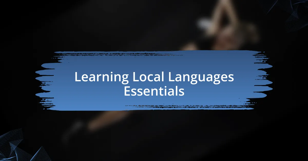 Learning Local Languages Essentials