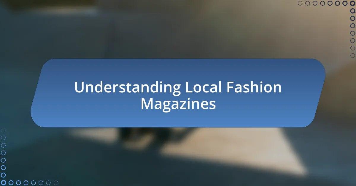 Understanding Local Fashion Magazines