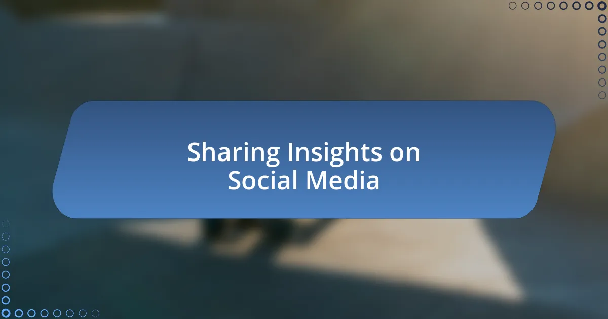 Sharing Insights on Social Media