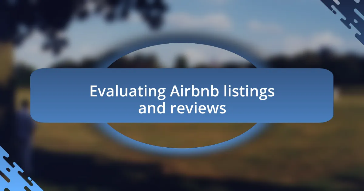 Evaluating Airbnb listings and reviews