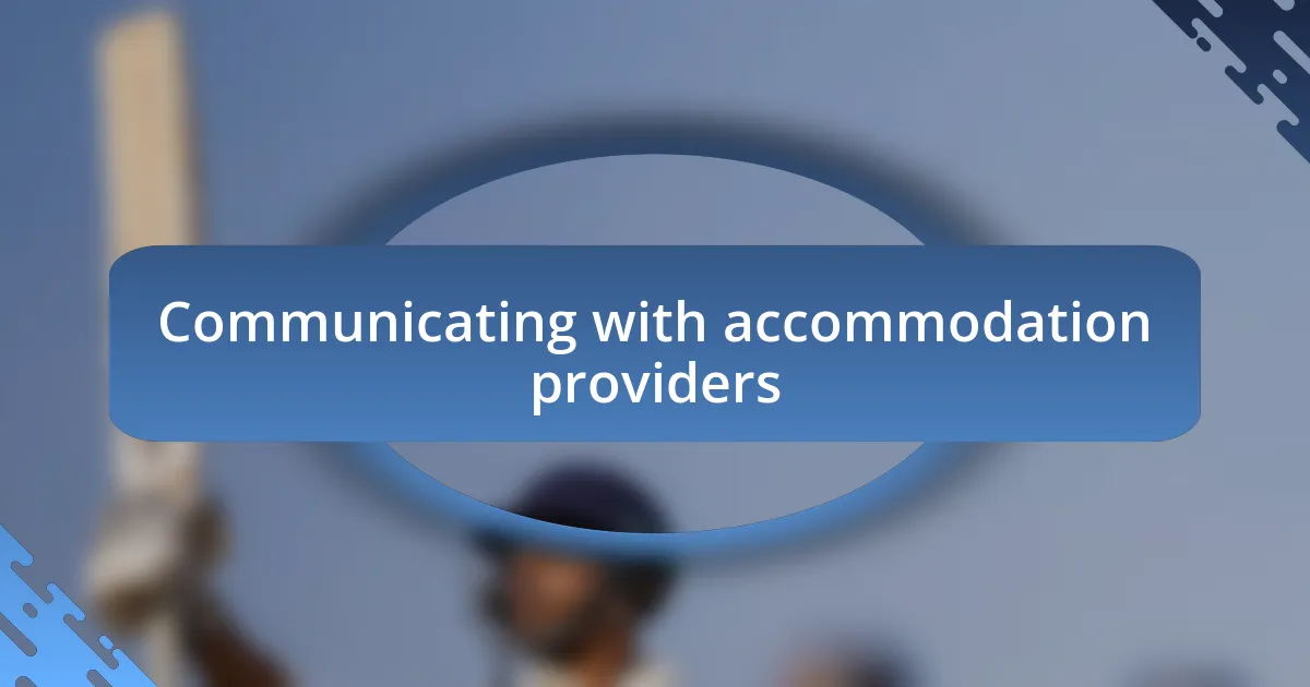 Communicating with accommodation providers