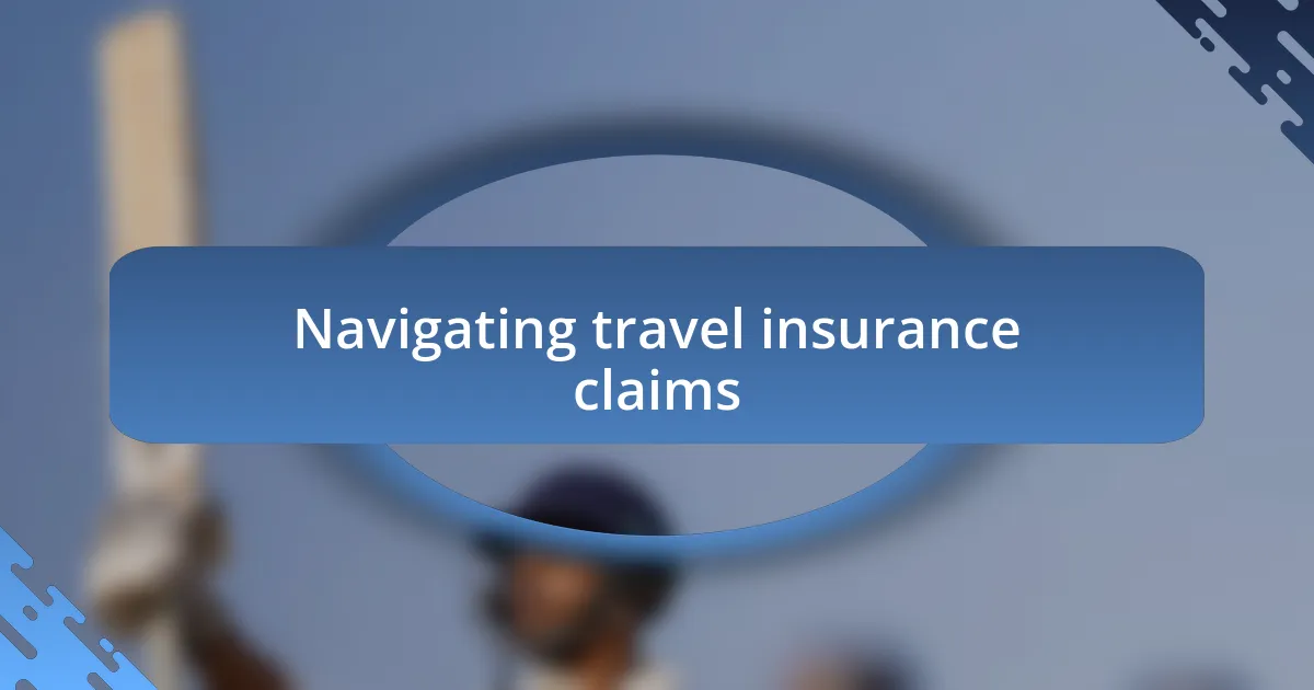 Navigating travel insurance claims