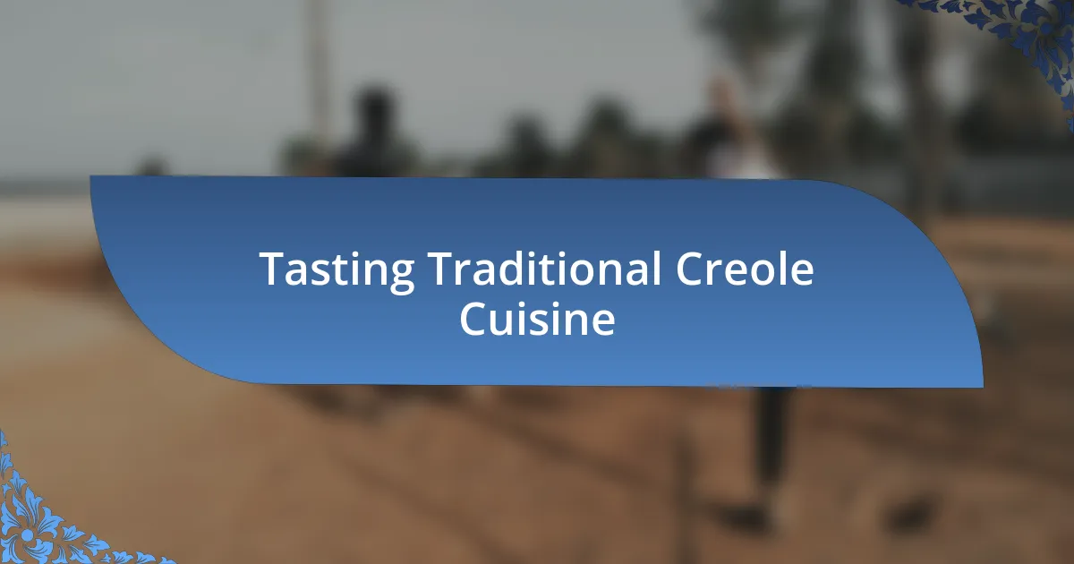 Tasting Traditional Creole Cuisine