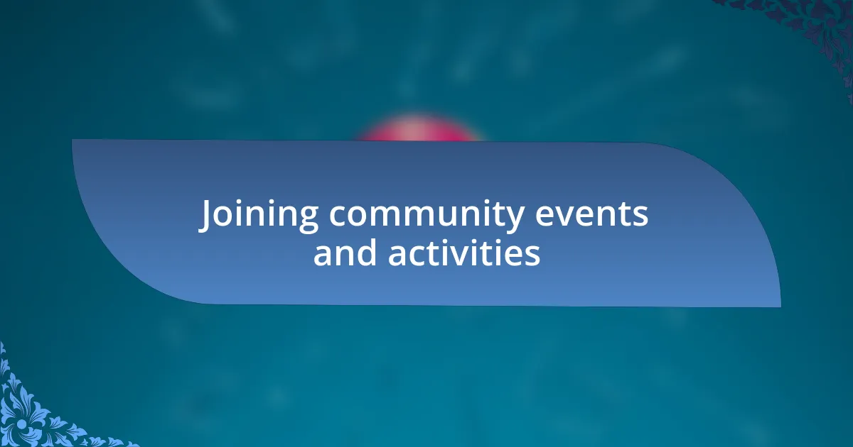 Joining community events and activities