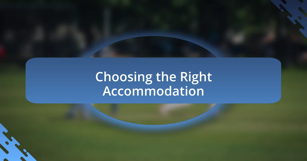 Choosing the Right Accommodation