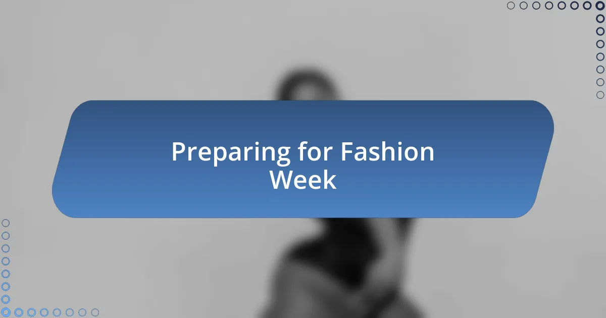 Preparing for Fashion Week