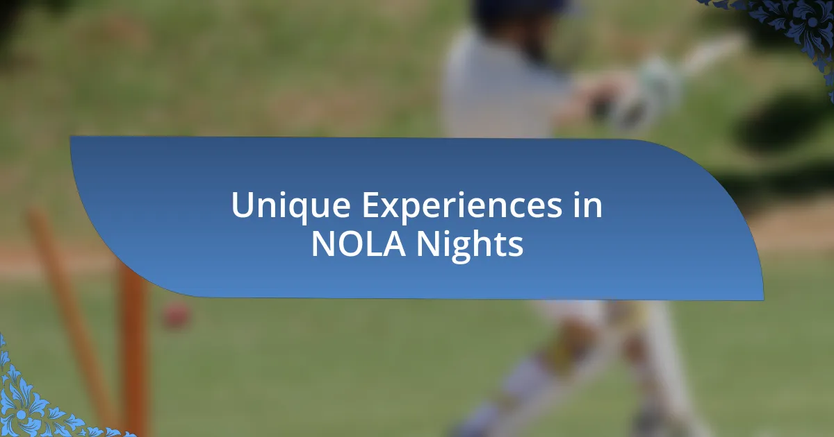 Unique Experiences in NOLA Nights