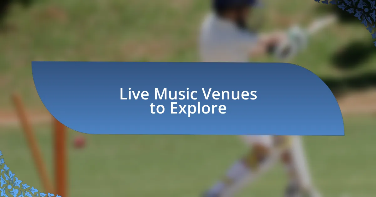 Live Music Venues to Explore