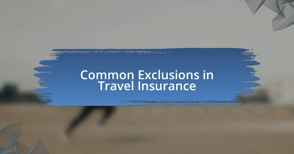 Common Exclusions in Travel Insurance