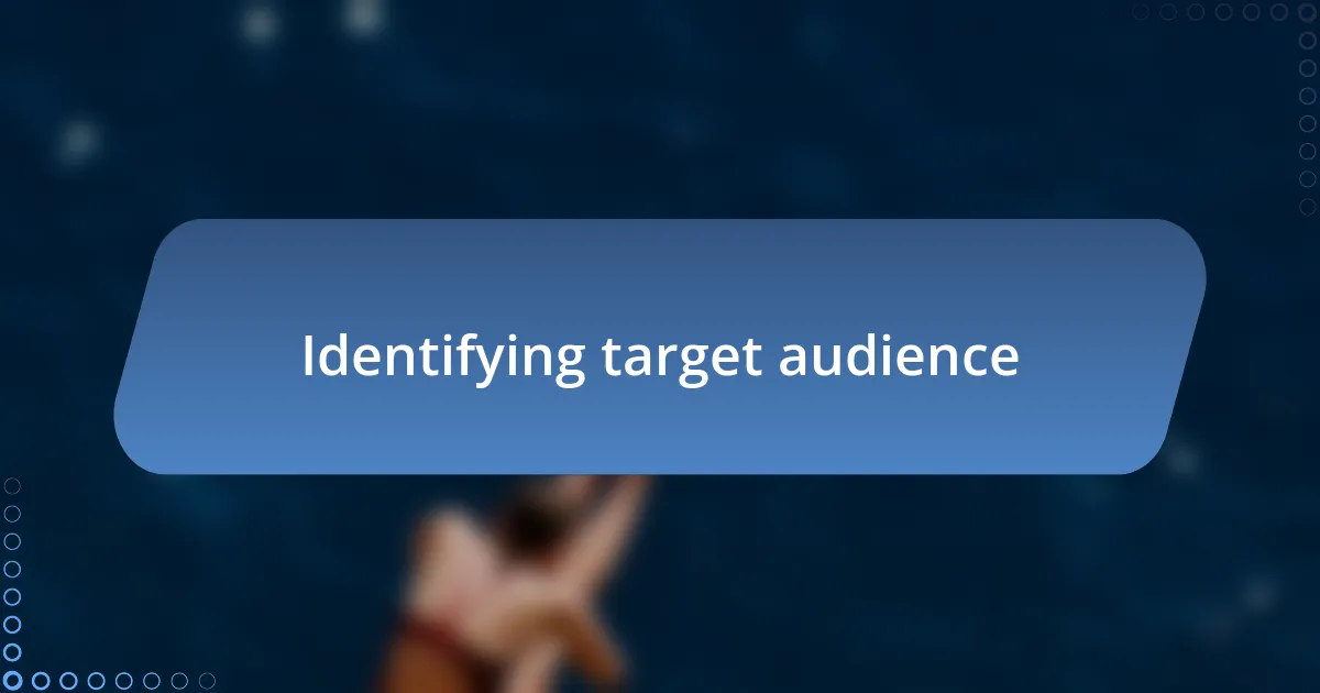 Identifying target audience