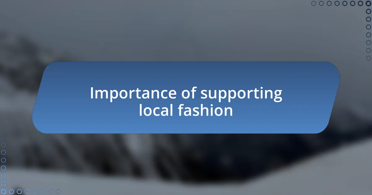 Importance of supporting local fashion