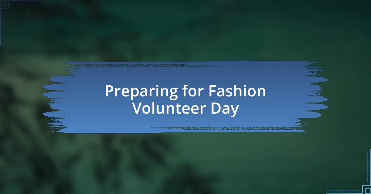 Preparing for Fashion Volunteer Day