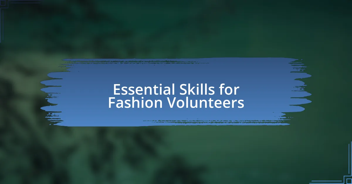 Essential Skills for Fashion Volunteers