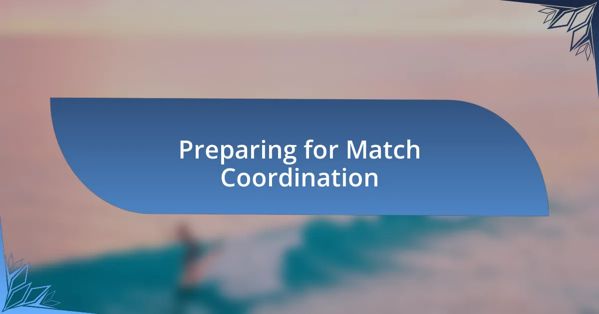 Preparing for Match Coordination