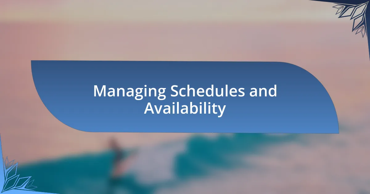 Managing Schedules and Availability