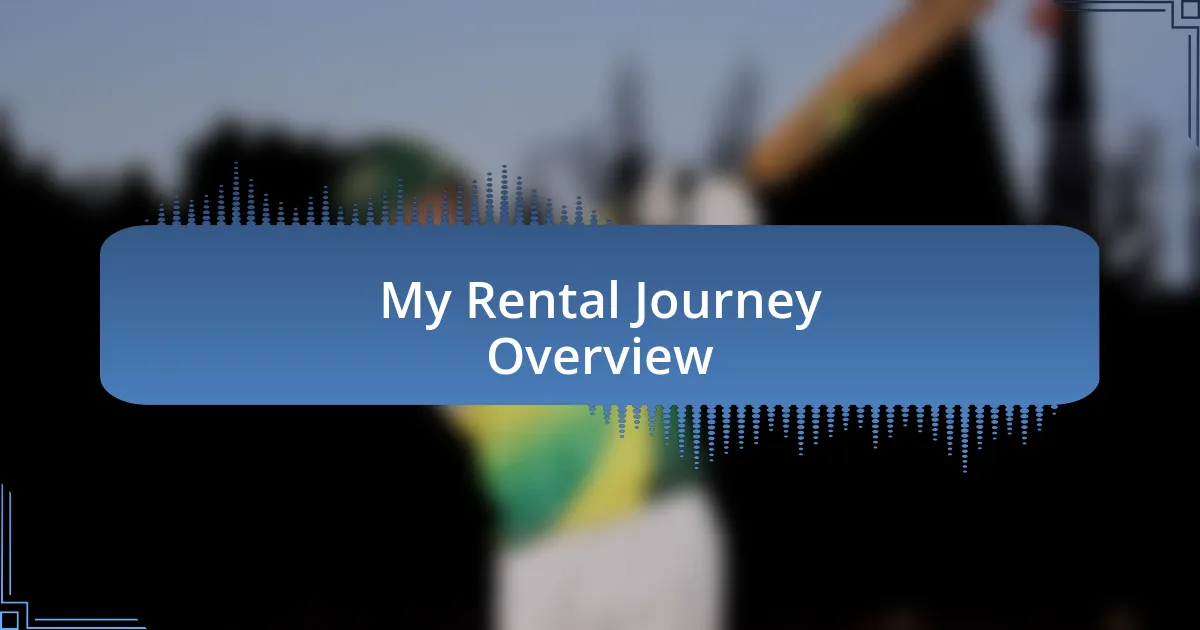 My Rental Journey Overview