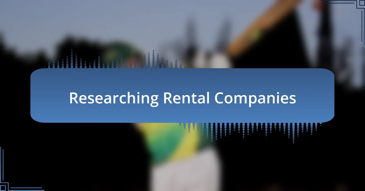 Researching Rental Companies