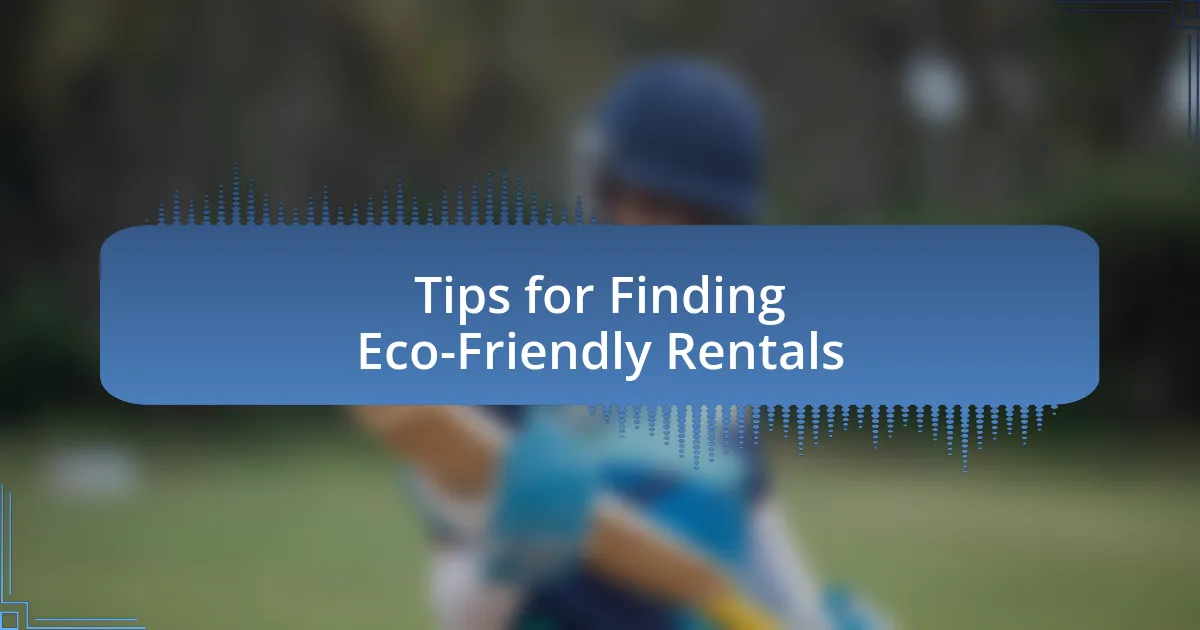 Tips for Finding Eco-Friendly Rentals