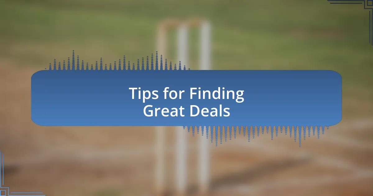 Tips for Finding Great Deals