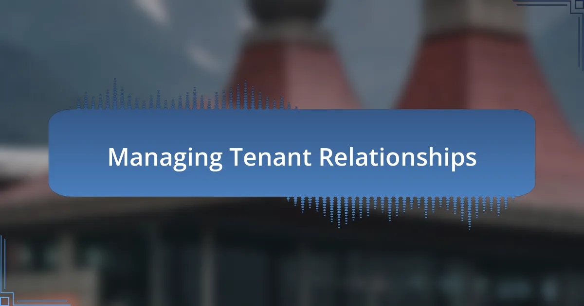 Managing Tenant Relationships