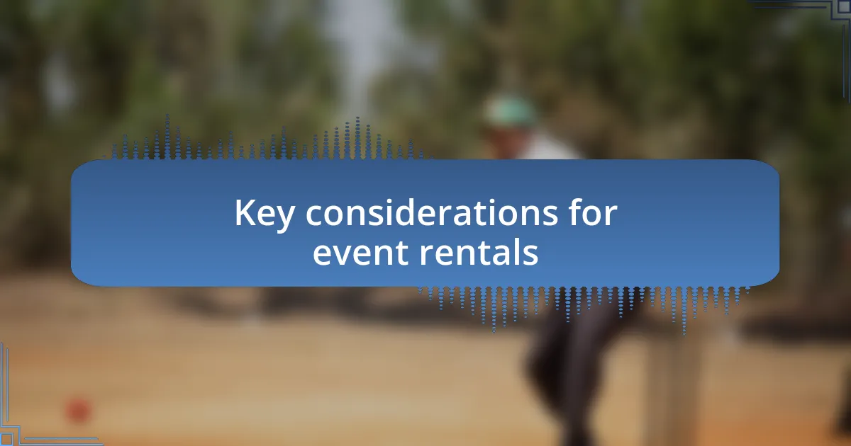 Key considerations for event rentals