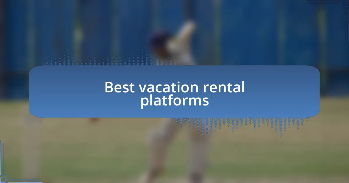 Best vacation rental platforms