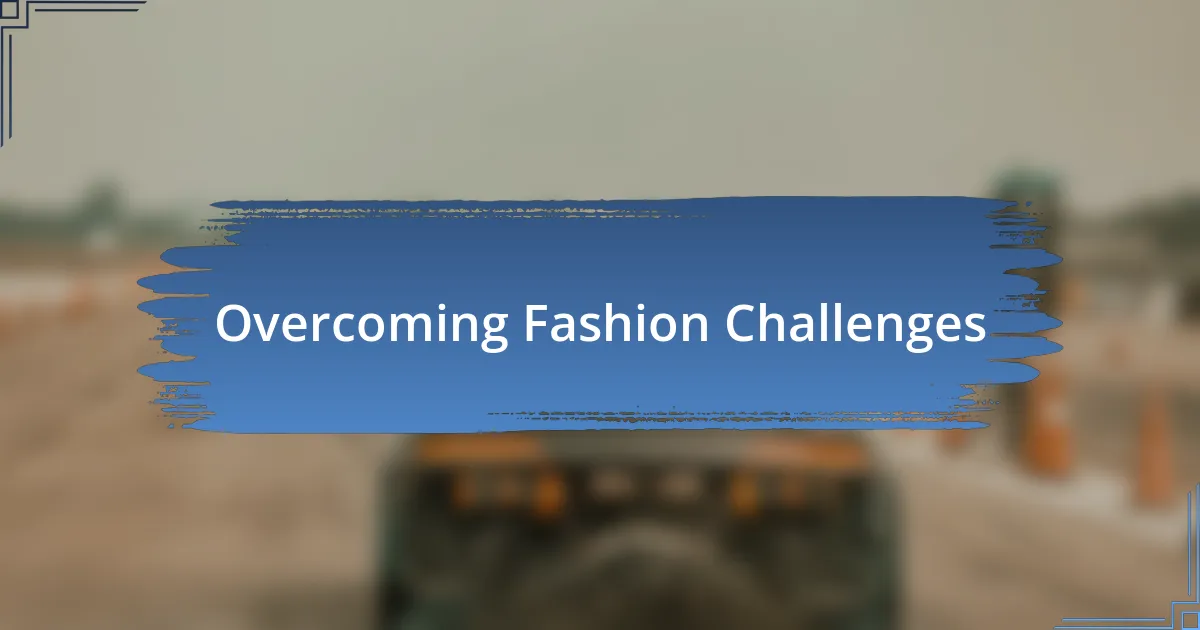 Overcoming Fashion Challenges