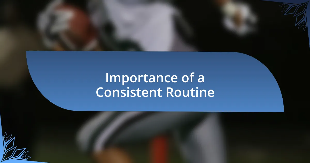 Importance of a Consistent Routine