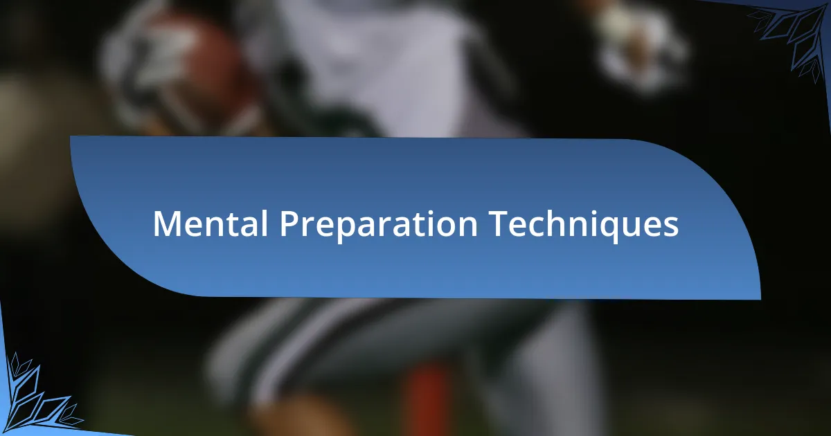 Mental Preparation Techniques