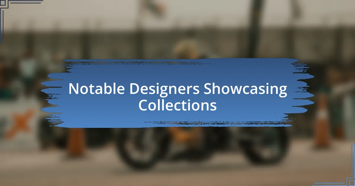 Notable Designers Showcasing Collections