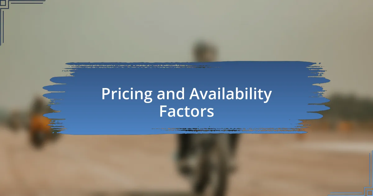 Pricing and Availability Factors