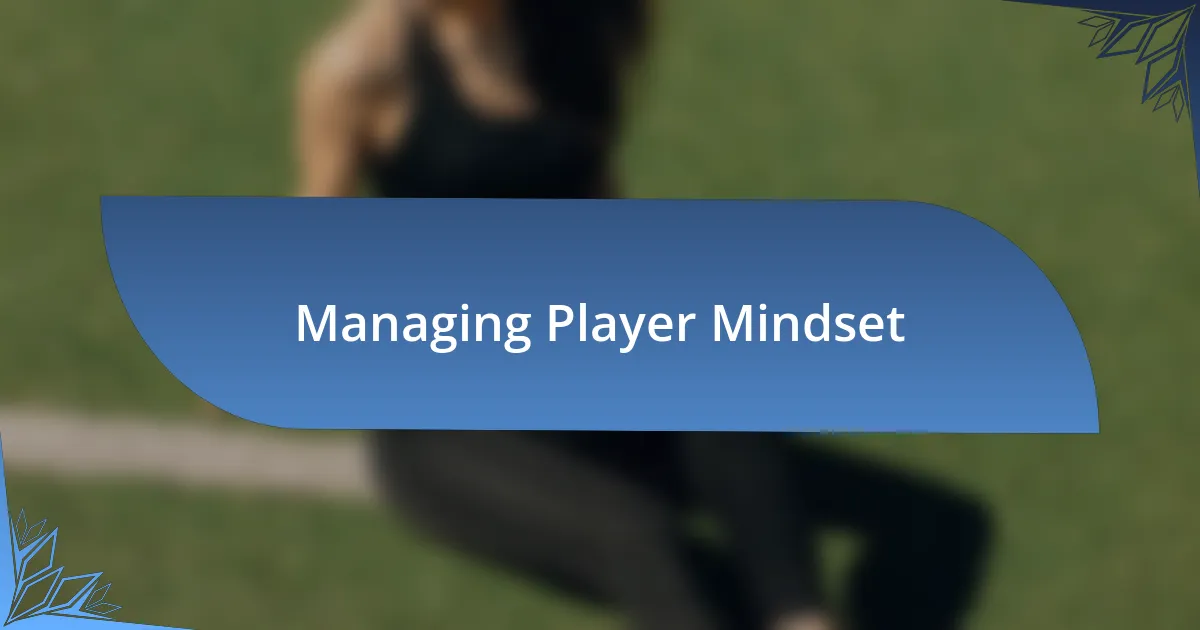 Managing Player Mindset