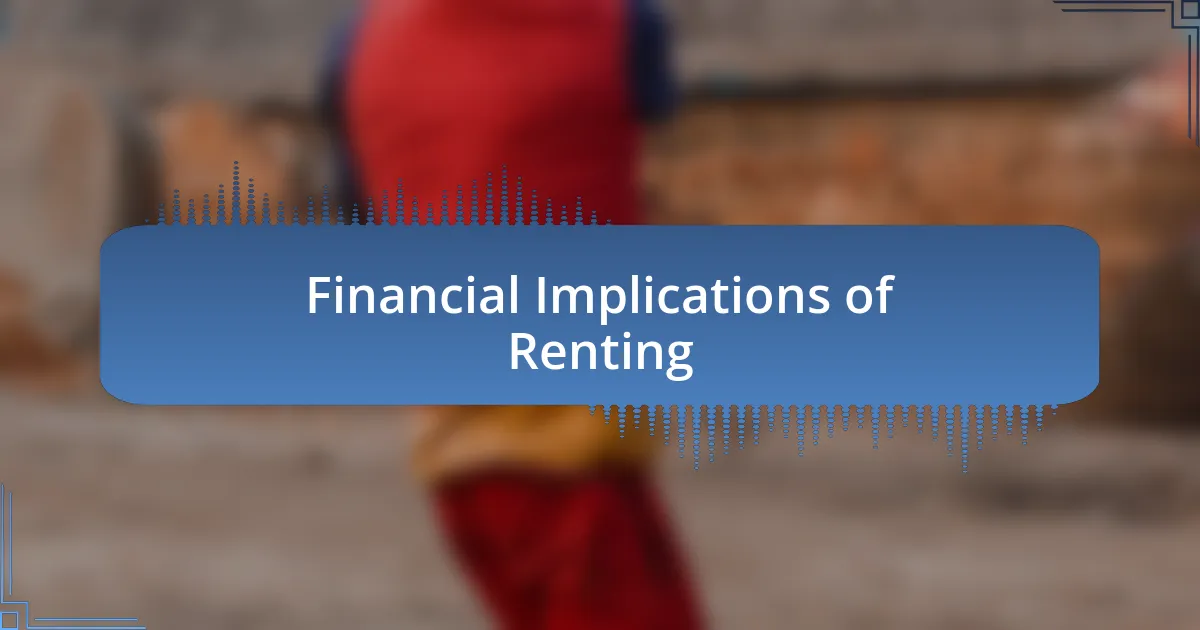 Financial Implications of Renting