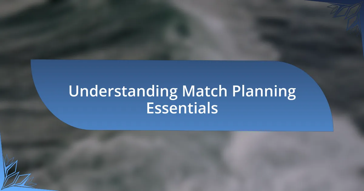 Understanding Match Planning Essentials