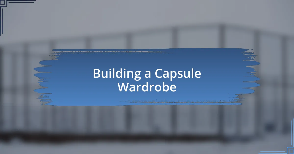 Building a Capsule Wardrobe