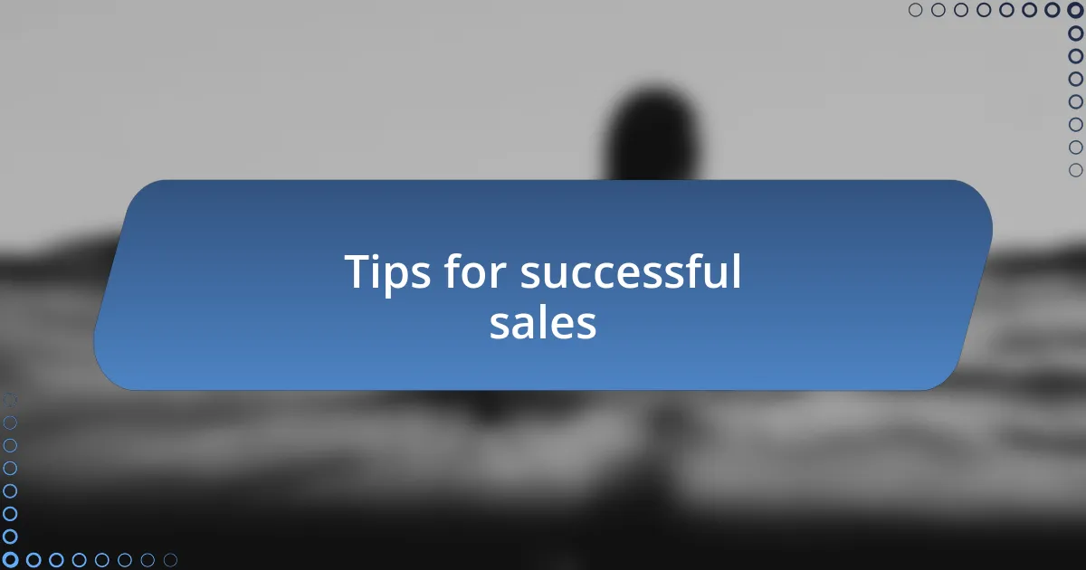 Tips for successful sales